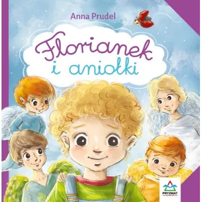 Florianek i anioki - Anna  Prudel