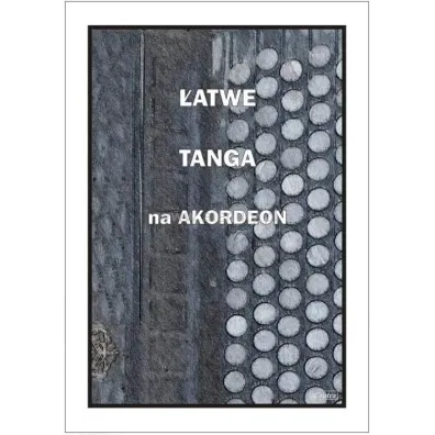 �atwe Tanga na akordeon - Piotr  �miejczak