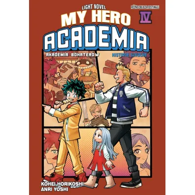 My Hero Academia. Light Novel historie szkolne. Tom 4 - Kohei Horikoshi, Anri Yoshi