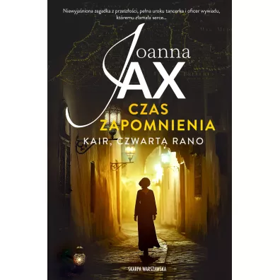 Kair, czwarta rano. Czas zapomnienia. Tom 2 - Joanna Jax