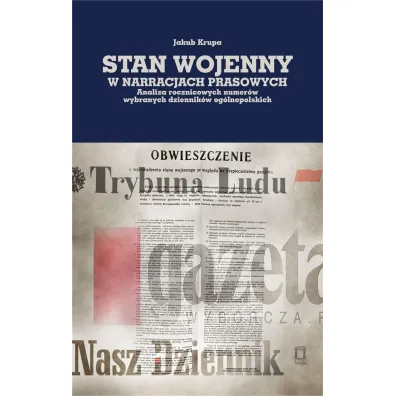 Stan wojenny w narracjach prasowych - Jakub  Krupa