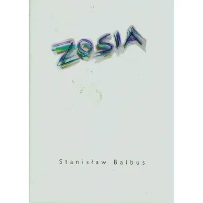 Zosia - Stanis�aw Balbus
