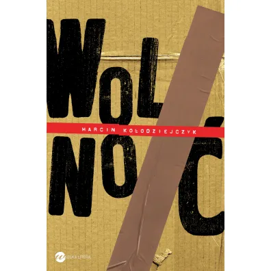 Wolno� - Marcin Ko�odziejczyk