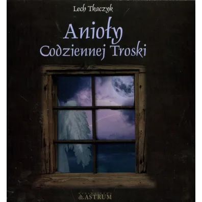 Anio�y codziennej troski + CD - Lech Tkaczyk