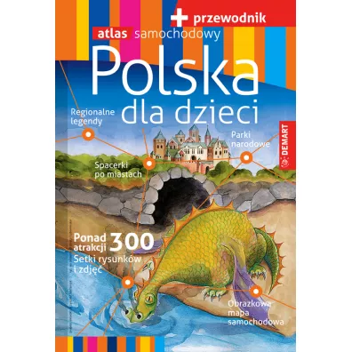 Polska dla dzieci Przewodnik + atlas samochodowy