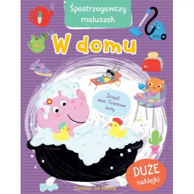W domu. Spostrzegawczy maluszek - Zoe  Waring