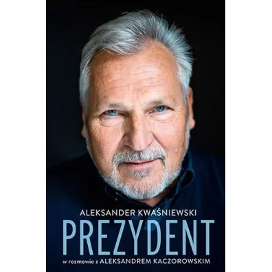 Prezydent. Aleksander Kwa�niewski w rozmowie z Aleksandrem Kaczorowskim