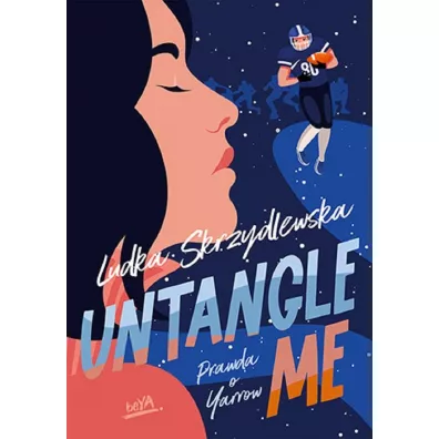 Untangle Me. Prawda o Yarrow. Tom 2 - Ludka Skrzydlewska