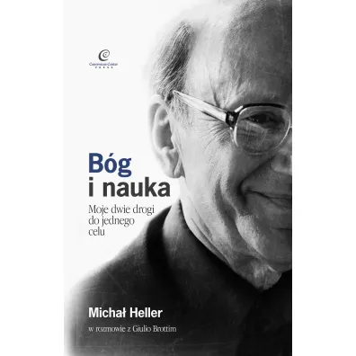 B�g i nauka. Moje dwie drogi do jednego celu - Micha� Heller, Giulio Brotti