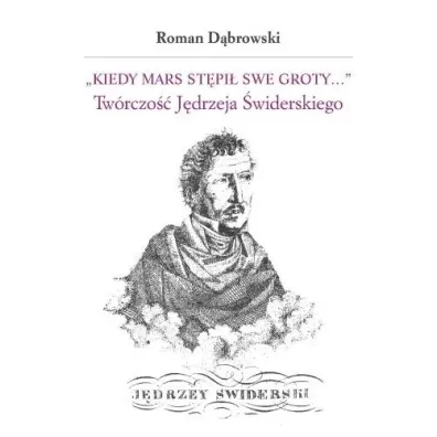 Kiedy Mars st�pi� swe groty.. - Roman D�browski