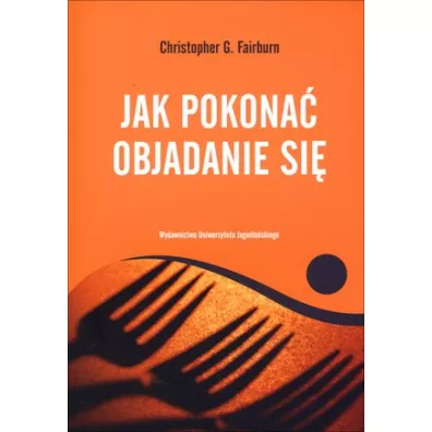 Jak pokona� objadanie si� - Christopher G. Fairburn