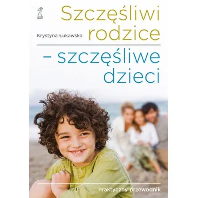 Szcz�liwi rodzice - szcz�liwe dzieci - Krystyna �ukawska