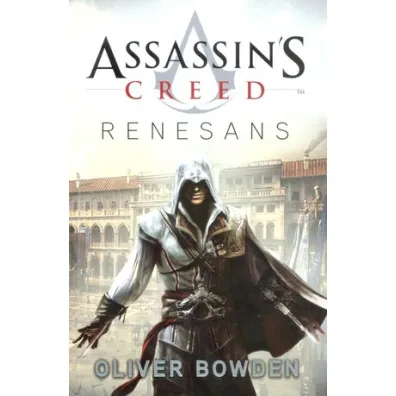 Assassins Creed Tom 1 Renesans - Oliver Bowden
