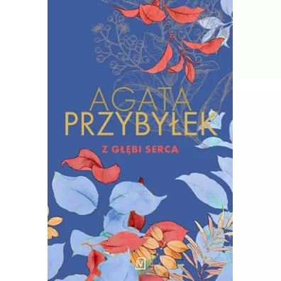 Z g��bi serca - Agata Przyby�ek