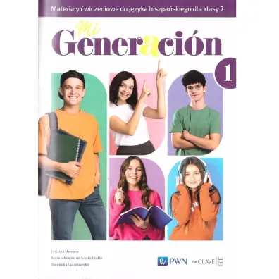 Generacion 1. Materia�y �wiczeniowe. Szko�a podstawowa. Klasa 7 - Aurora Martin de Santa Olalla, Cristina Herrero, Dominika  Ujazdowska