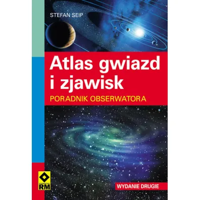 Atlas gwiazd i zjawisk Wyd. II - Stefan Seip