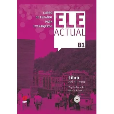 Ele Actual B1 podr�cznik + CD - Virgilio Borobio, Ram�n Palencia del Burgo