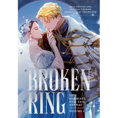 The Broken Ring. This Marriage Will Fail Anyway, Volume 1 - Kim  Chacha