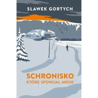 Schronisko, kt�re spowija� mrok. Karkonoska seria kryminalna. Tom 3 (barwione brzegi)