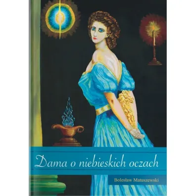 Dama o niebieskich oczach - Bolesaw Matuszewski