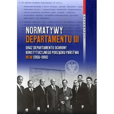 Normatywy Departamentu III oraz Departamentu Ochrony Konstytucyjnego Porz�dku Pa�stwa MSW (1956–1990) - Cyprian Wilanowski