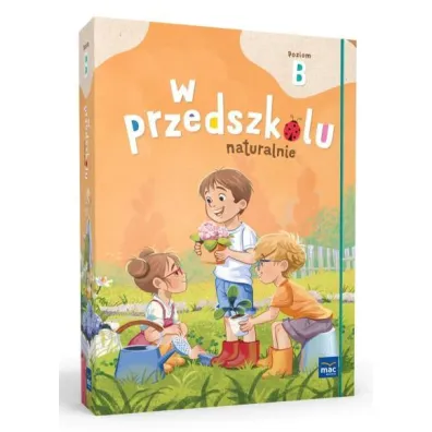 Superpakiet W przedszkolu naturalnie. Poziom B