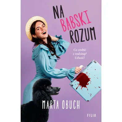 Na babski rozum - Marta Obuch