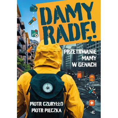 Damy rad�! - Piotr  Czury��o, Piotr  Pieczka