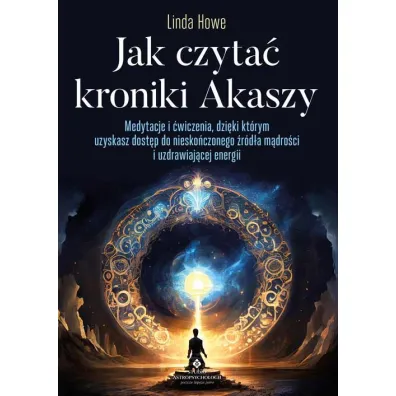 Jak czyta� kroniki Akaszy - Linda Howe