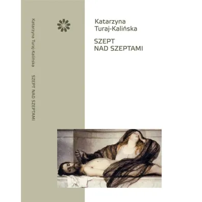Szept nad szeptami - Katarzyna Turaj-Kali�ska