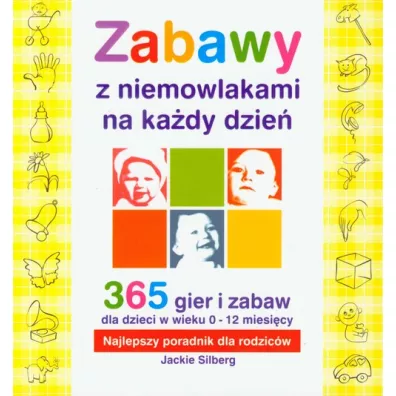 Zabawy z niemowlakami na ka�dy dzie� - Jackie Silberg