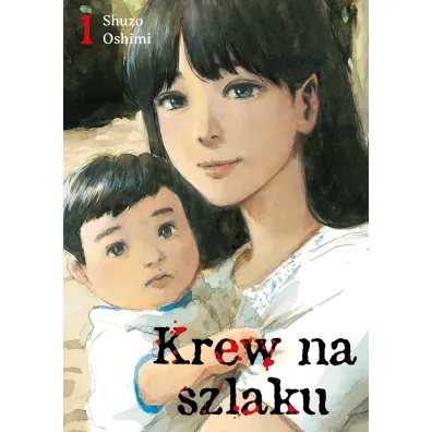 Krew na szlaku. Tom 1 - Shuzo Oshimi