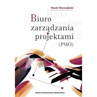 Biuro zarz�dzania projektami (PMO) - Pawe� Wyroz�bski