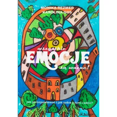 Wszystkie EMOCJE s wane! - Monika Rezmer, Karolina Gos