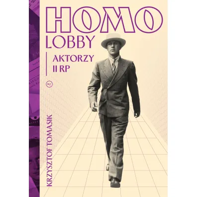 Homolobby. Aktorzy II RP - Krzysztof Tomasik