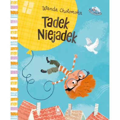 Tadek niejadek - Wanda Chotomska