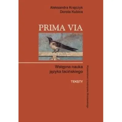 Prima Via. Wst�pna nauka j�zyka �aci�skiego - Aleksandra Krajczyk, Dorota Kubica