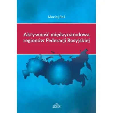 Aktywno�� mi�dzynarodowa region�w Federacji Rosyjskiej - Maciej Ra�