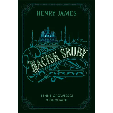 Nacisk �ruby i inne opowie�ci o duchach - Henry James