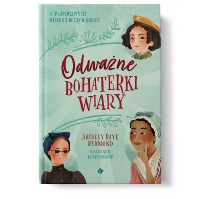 Odwa�ne bohaterki wiary - Shirley Redmond Raye