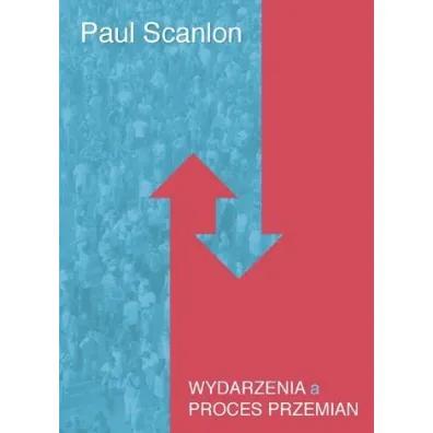 Wydarzenia a proces przemian - Paul Scanlon