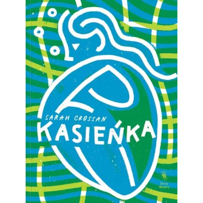 Kasie�ka - Sarah Crossan