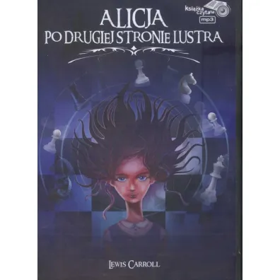 Po drugiej stronie lustra. Alicja w Krainie Czar�w. Tom 2 - Lewis Carroll