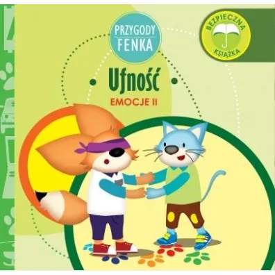 Przygody Fenka. Emocje II. Ufno - Ewa Zontek, Magdalena Gruca