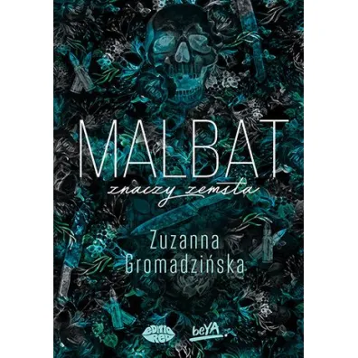 Malbat znaczy zemsta - Zuzanna Gromadzi�ska