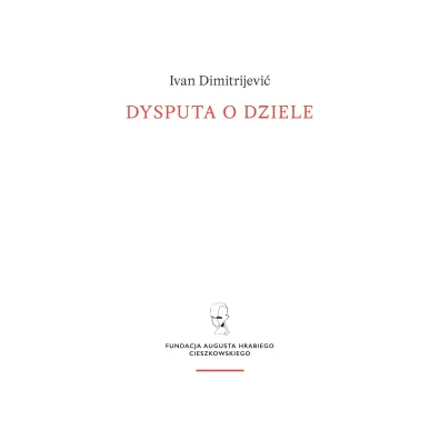 Dysputa o dziele - Ivan Dimitrijevi�