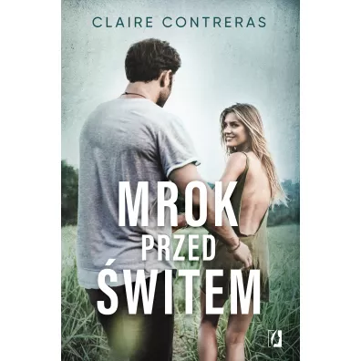 Mrok przed �witem. Ciemno��. Tom 2 - Claire  Contreras