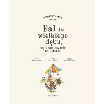 Bal dla wielkiego dbu, czyli zamieszanie na polanie