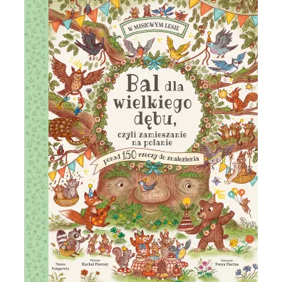 Bal dla wielkiego dbu, czyli zamieszanie na polanie