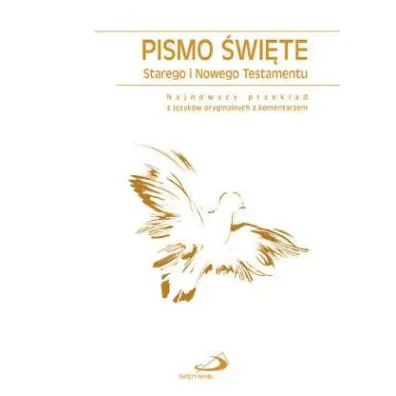 Pismo �wi�te Starego i Nowego Testamentu. Najnowszy przek�ad z j�zyk�w oryginalnych z komentarzem